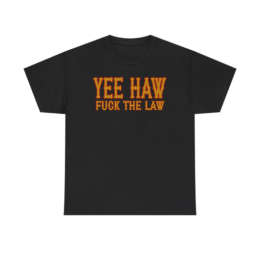 Yeehaw f*ck the law Bandidos inspired TSHIRT